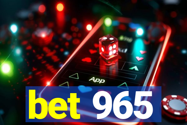 bet 965